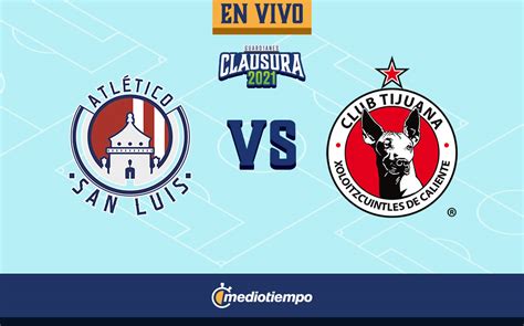 San Luis Vs Xolos En Vivo Y Online Liga Mx Jornada 5 Guard1anes 2021 Mediotiempo