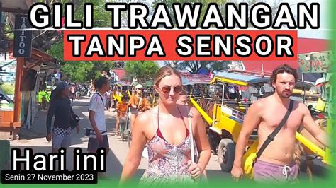 Gili Trawangan Situasi Terkini Hari Ini November Youtube