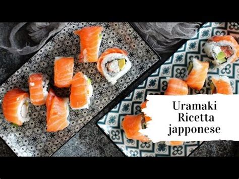 Uramaki Sushi Fatto In Casa Ricetta Japponese YouTube