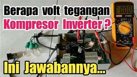 Berapa Tegangan Kompresor Kulkas Inverter Ini Jawabannya Youtube