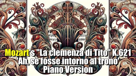 Mozart S La Clemenza Di Tito K 621 Ah Se Fosse Intorno Al Trono