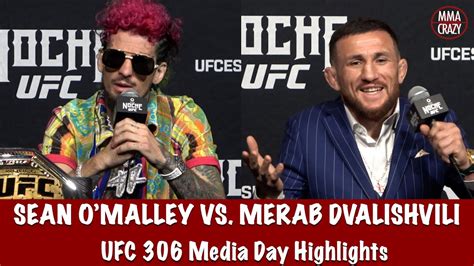 Ufc Sean O Malley Merab Dvalishvili Media Day Highlights Youtube