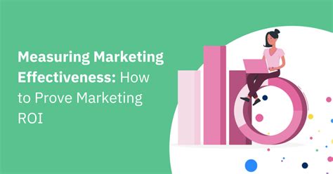 Measuring Marketing Effectiveness How To Prove Marketing Roi Mediatool