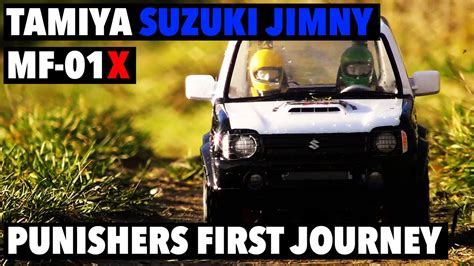 Tamiya Suzuki Jimny Mf X Punishers First Journey Youtube