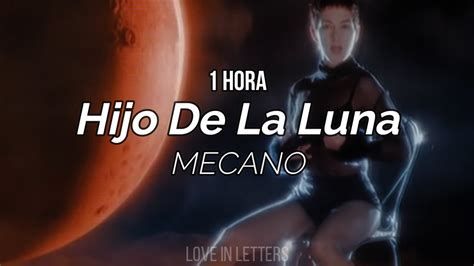 Mecano Hijo De La Luna Letra 1HORA YouTube