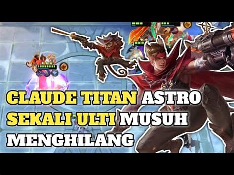 JANGAN PERTANYAKAN LAGI CLAUDE ASTRO MAGIC CHESS INDONESIA YouTube