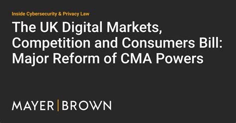 The Uk Digital Markets Competition And Consumers Bill Major Reform Of