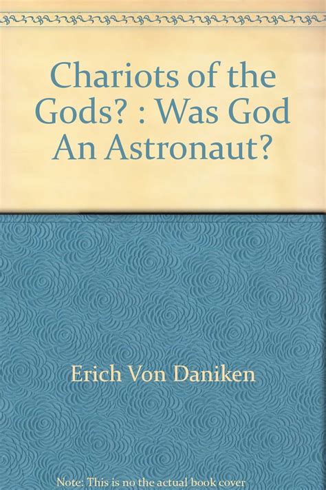 Chariots Of The Gods Was God An Astronaut Uk Von