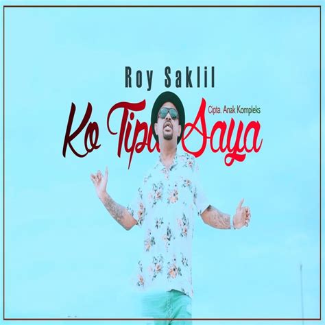 Roy Saklil Ko Tipu Saya Lyrics Musixmatch