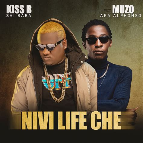 Nivi Life Che Feat Muzo Aka Alphonso Single Album By Kiss B Sai