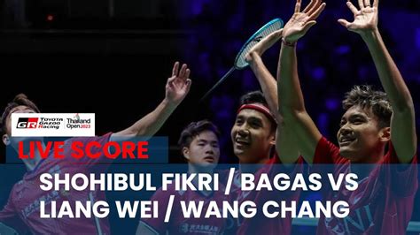 Live Skor Shohibul Fikri Bagas Maulana Vs Liang Wei Wang Chang