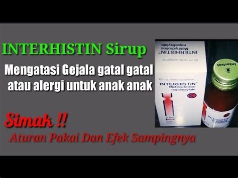 Interhistin Sirup Obat Untuk Mengatasi Gatal Gatal Untuk Anak Anak