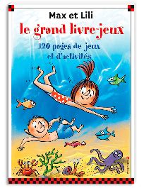 MAX ET LILI Le Grand Livre Jeux 7 Dominique De Saint Mars