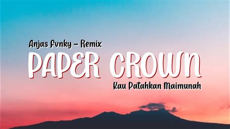 Dj Paper Crown X Kau Patahkan Maimunah Dj Slow Terbaru I By