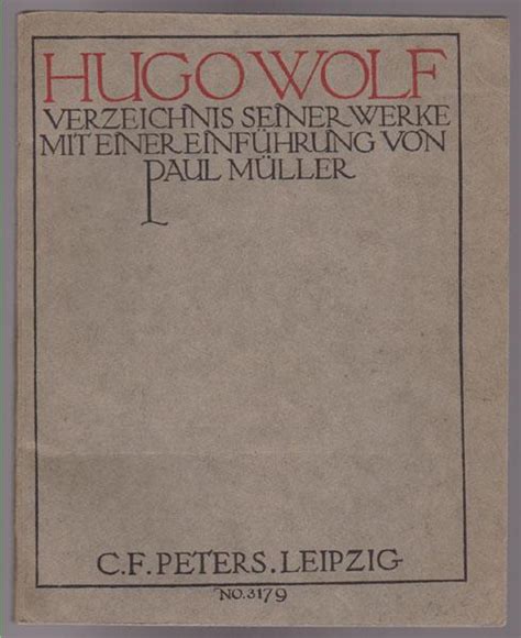 Hugo Wolf Verzeichnis seiner Werke Mit einer Einführung von Paul