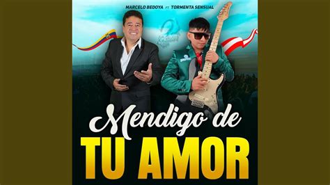 Mendigo De Tu Amor Youtube