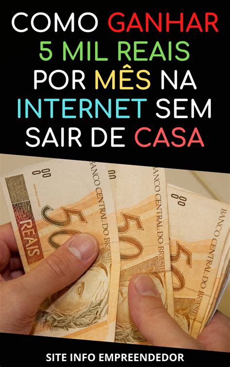 Como Ganhar 5 Mil Reais Por Mês Na Internet Sem Sair De Casa Info