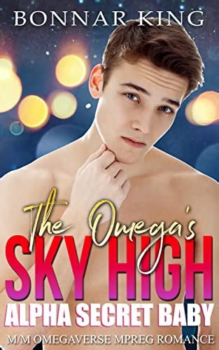 The Omegas Sky High Alpha Secret Baby M M Omegaverse Non Shifter