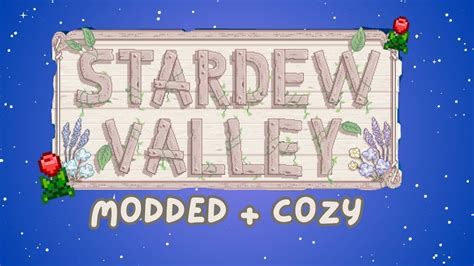 Stardew Valley Modded Lets Play Spring Year Days Cozy