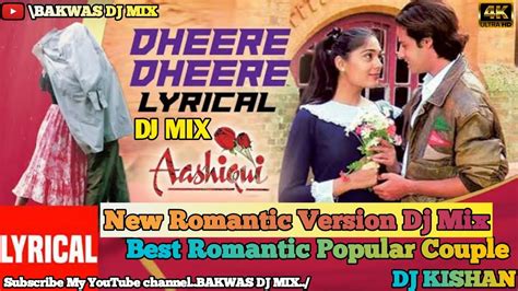 Dheere Dheere Se Meri Zindagi Mein Anna Offical Dj Remix Song