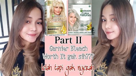 Garnier Bleach Garnier Ash Blonde Part 2 Finally Warna Ash Blonde Muncul Youtube