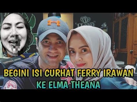 Ferry Irawan Sempat Ungkapkan Hal Ini Ke Elma Theana Youtube