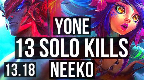 Yone Vs Neeko Mid 13 Solo Kills 2000 Games 1 2m Mastery Na