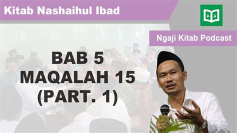 Gus Baha Ngaji Kitab Nashaihul Ibad Bab Maqalah Part Youtube