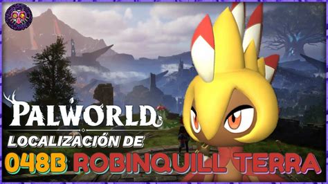 Palworld Localización De Robinquill Terra Youtube