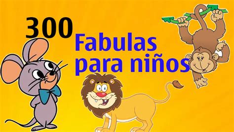 300 Fabulas Para Niños Con Moralejas Portal De Educación