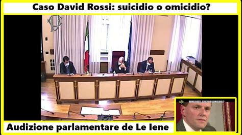 David Rossi Suicidio O Omicidio L Audizione Parlamentare De Le Iene