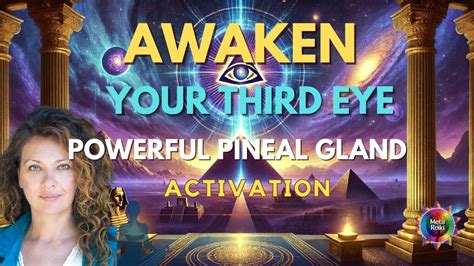 Awaken Your Third Eye Pineal Gland Activation Meditation Youtube