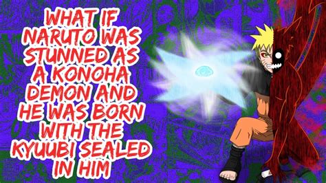 What If Naruto Was Stunned As Konoha Demon And He Was Born With The