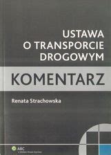 Ustawa O Transporcie Drogowym Komentarz Ceny I Opinie Ceneo Pl