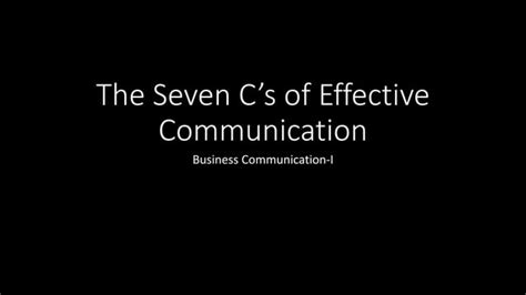 The Seven Cs Of Effective Communicationpptx