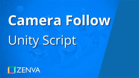 Creating A Basic Camera Follow Script In Unity Youtube