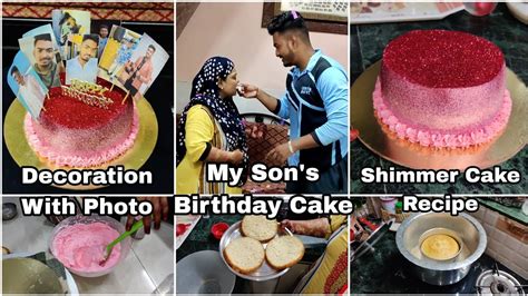 My Son S Birthday Cake Shimmer Cake Recipe Decoration With Son S