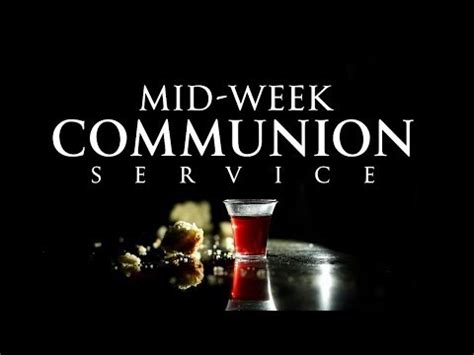 Midweek Communion Service Wci Dubai July Youtube