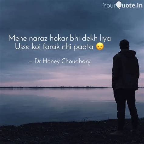 Mene Naraz Hokar Bhi Dekh Quotes Writings By Dr Honey Choudhary