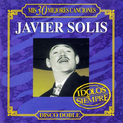 Car Tula Frontal De Javier Solis Mis Mejores Canciones Portada