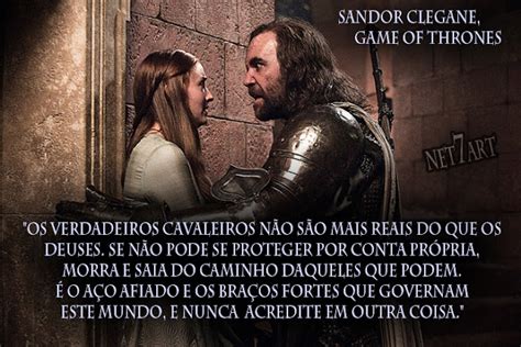 Frases Da S Rie Game Of Thrones Sandor Clegane Net Art