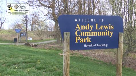 Haverford Township Park Spotlight Andy Lewis Community Park At