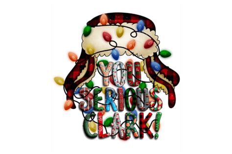 You Serious Clark Christmas Lights Png Graphic By Prettypanda