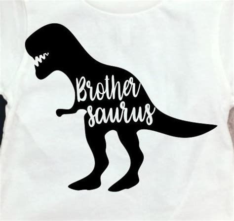 Brothersaurus Svg Brother Svg Dinosaur Svg Birthday Svg Etsy