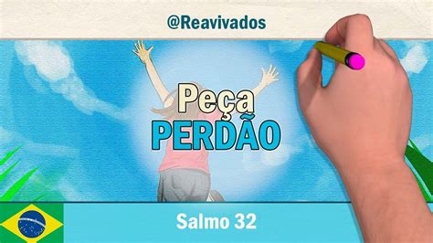 Experimente Ser Perdoado Salmo 32 YouTube