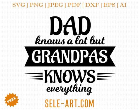 Free Dad Knows A Lot But Grandpa Knows Everything Svg Svg Files