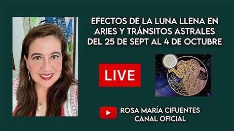 Efectos De La Luna Llena En Aries Y Transitos Astrales Del De Sept