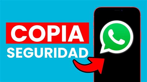 Cómo Hacer Copia De Seguridad En Whatsapp 2024 Youtube