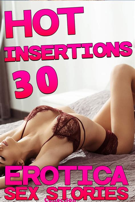 HOT INSERTIONS EROTICA SEX STORIES COLLECTION Kindle Edition By Suckright Kandi
