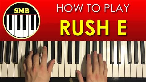 How To Play Rush E By Smb Piano Tutorial Lesson Youtube